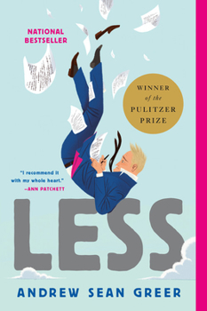 Less, a Novel by Andrew Sean Greer